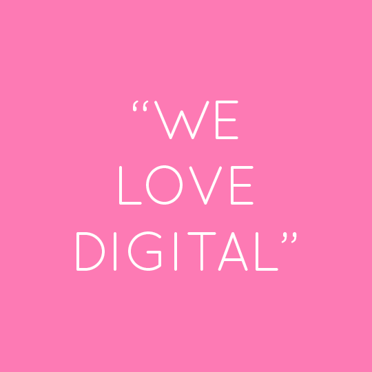 “We Love Digital”